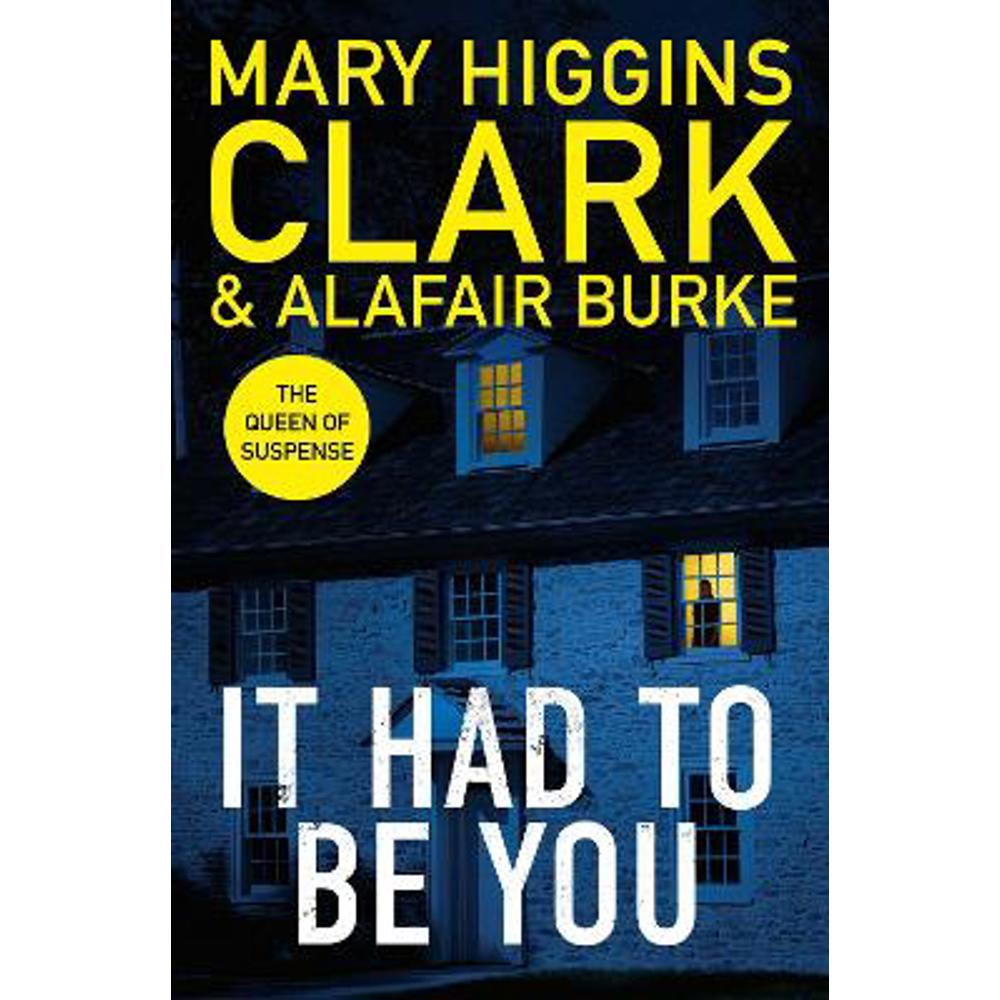 It Had To Be You: The thrilling new novel from the bestselling Queens of Suspense (Paperback) - Mary  Higgins-Clark